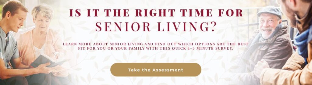 Take the Assessment button to start a 4-5 minute survey about senior living options, surrounded by text asking 'Is it the right time for senior living?' and images of seniors engaging with caregivers and family.